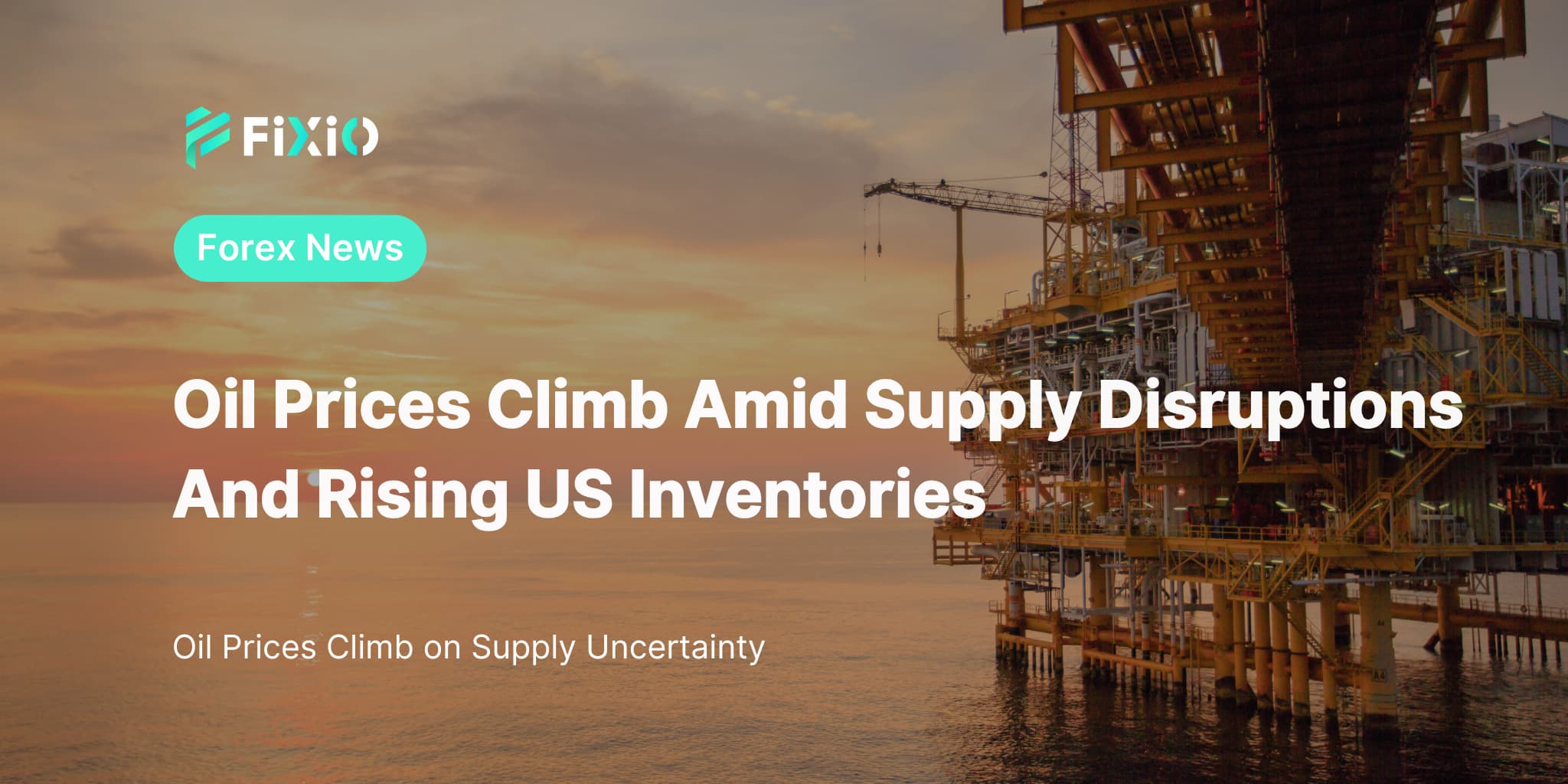 Oil Prices Climb Amid Supply Disruptions & Rising US Inventories